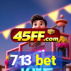 713 bet